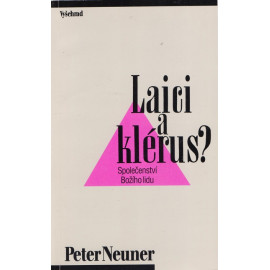 Laici a klérus? - Peter Neuner