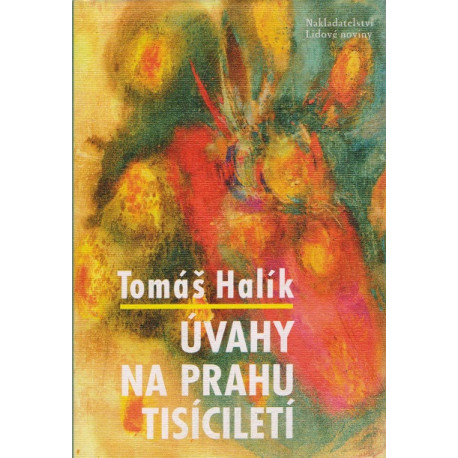 Úvahy na prahu tisíciletí - Tomáš Halík