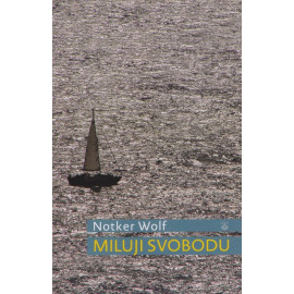 Miluji svobodu - Notker Wolf