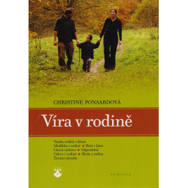 Víra v rodině - Christine Ponsardová