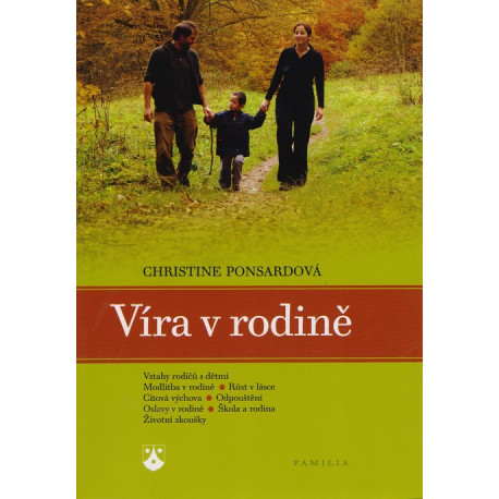 Víra v rodině - Christine Ponsardová