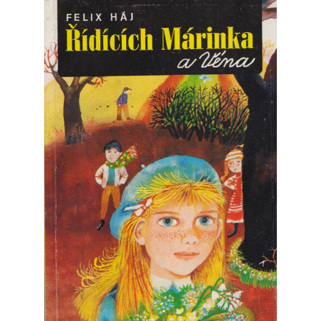 Řídících Márinka a Véna - Felix Háj