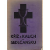 Kříž a kalich na Sedlčansku - Ludvík Heller, Bohuslav Souček