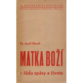 Matka Boží v řádu spásy a života - Dr. Josef Hlouch