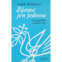 Žijeme jen jednou - Antonie Hofmanová