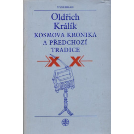 Kosmova kronika a předchozí tradice - Oldřich Králík