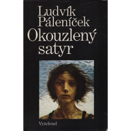 Okouzlený satyr - Ludvík Páleníček