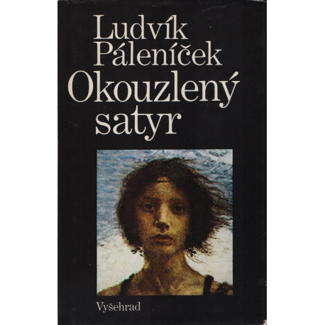 Okouzlený satyr - Ludvík Páleníček