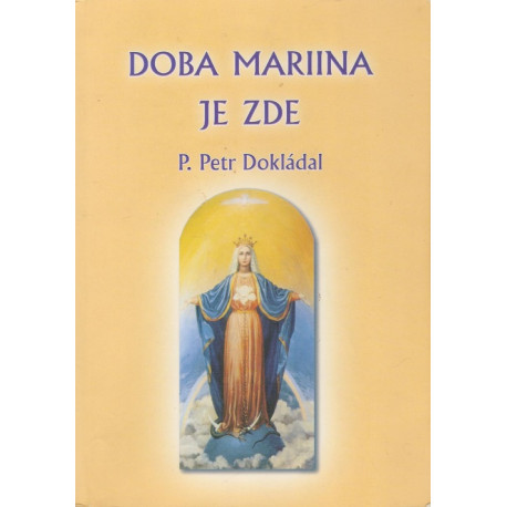 Doba Mariina je zde - P. Petr Dokládal