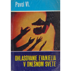 Ohlasovanie evanjelia v dnešnom svete - Pavol VI.