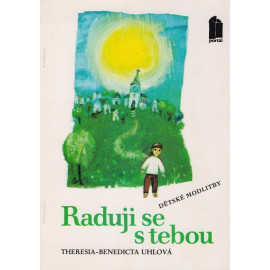 Raduji se s tebou - Theresia - Benedicta Uhlová