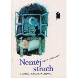 Neměj strach - Theresia-Benedicta Uhlová