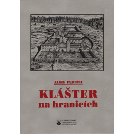 Klášter na hranicích - Alois Plichta