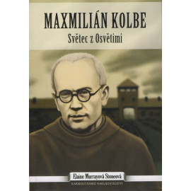 Maxmilián Kolbe - Elaine Murrayová Stoneová