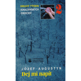 Dej mi napít - Józef Augustyn