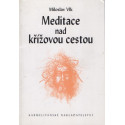 Meditace nad křížovou cestou - Milostav Vlk