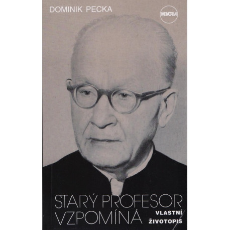 Starý profesor vzpomíná - Dominik Pecka