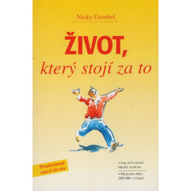 Život, který stojí za to - Nicky Gumbel