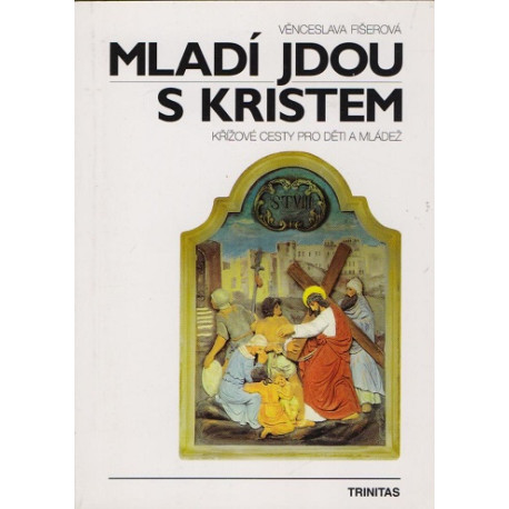 Mladí jdou s Kristem - Věnceslava Fišerová