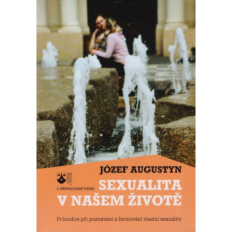 Sexualita v našem životě - Józef Augustyn (2005)