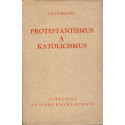 Protestantismus a katolicismus sv.I. - Jakub Balmes (váz.)