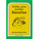 Veliká cesta malého Marcelina - José María Sánchez - Silva