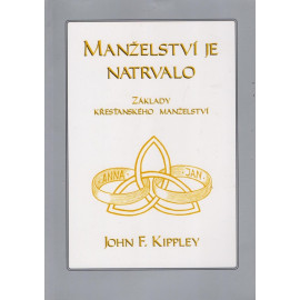 Manželství je natrvalo - John F. Kippey (2001)