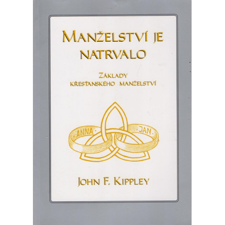 Manželství je natrvalo - John F. Kippey (2001)