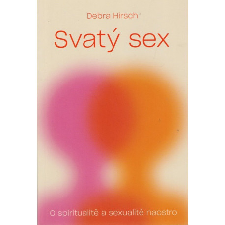 Svatý sex - Debra Hirsch