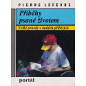 Příběhy psané životem  - Pierre Lefévre (1995)