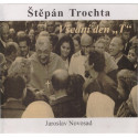 Všední den "T" Štěpán Trochta - Jaroslav Novosad