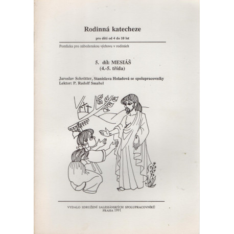 Rodinná katecheze - 5. díl: Mesiáš (4. - 5. třída) - Jaroslav Schrötter, Stanislava Holadová