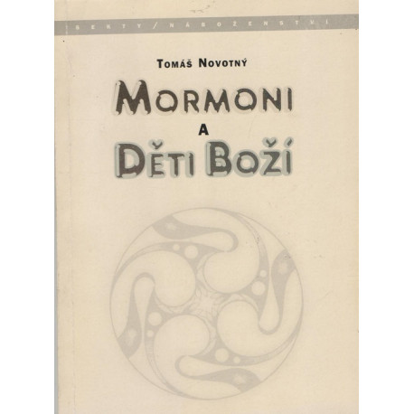 Mormoni a Děti Boží - Tomáš Novotný