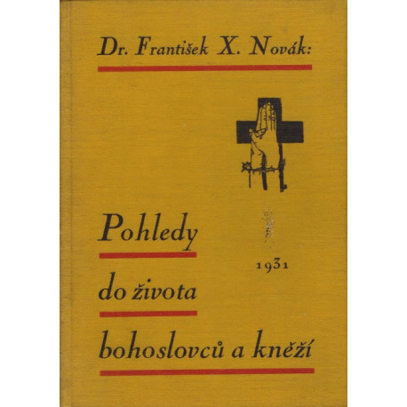 Pohledy do života bohoslovců a kněží - Dr. František X. Novák