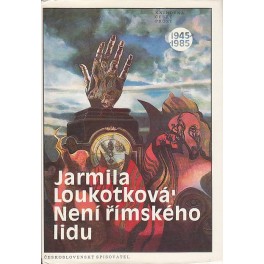 Není římského lidu - Jarmila Loukotková