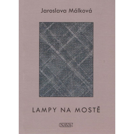 Lampy na mostě - Jaroslava Málková