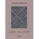 Lampy na mostě - Jaroslava Málková