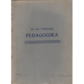 Pedagogika - Dr. František Tomášek (1947) váz.