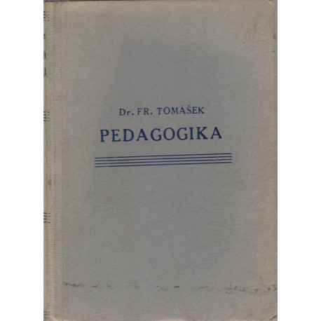 Pedagogika - Dr. František Tomášek (1947) váz.