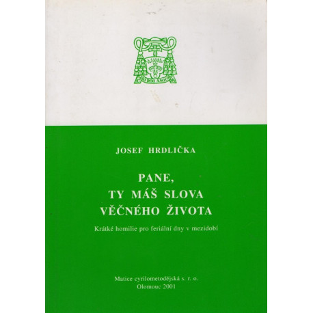 Pane, ty máš slova věčného života - Josef Hrdlička