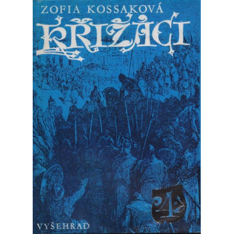 Křižáci IV. díl - Zofia Kossaková