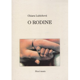 O rodine - Chiara Lubichová