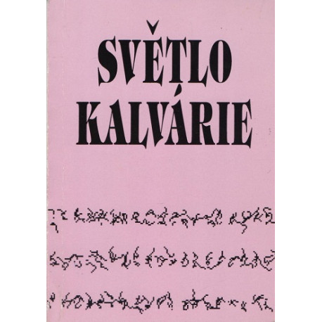 Světlo Kalvárie - P. de Greeve