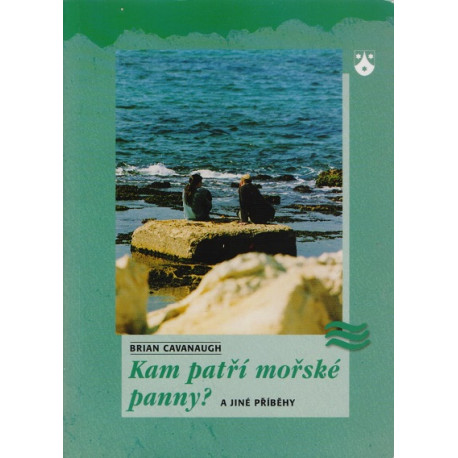 Kam patří mořské panny? Brian Cavanaugh