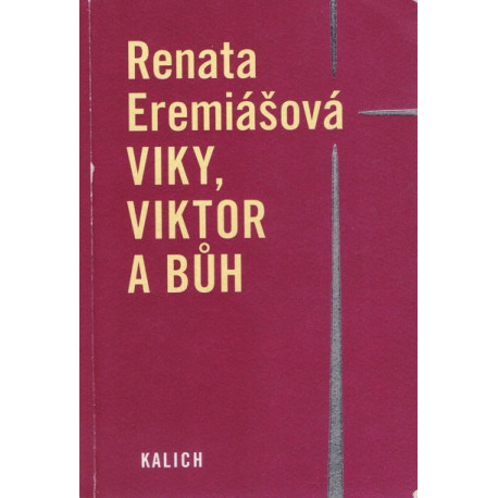 Viky, Viktor a Bůh - Renata Eremiášová