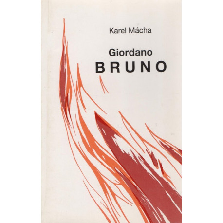 Giordano Bruno - Karel Mácha