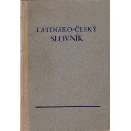 Latinsko-Český slovník - Josef M. Pražák, František Novotný, Josef Sedláček (1948)