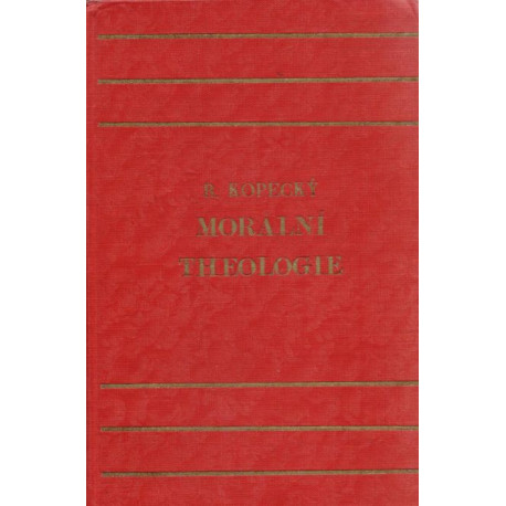 Morální theologie - R. Kopecký (váz.)