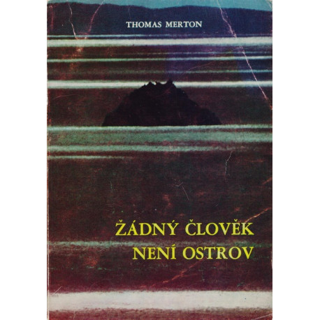 Žádný člověk není ostrov - Thomas Merton