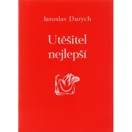 Utěšitel nejlepší - Jaroslav Durych